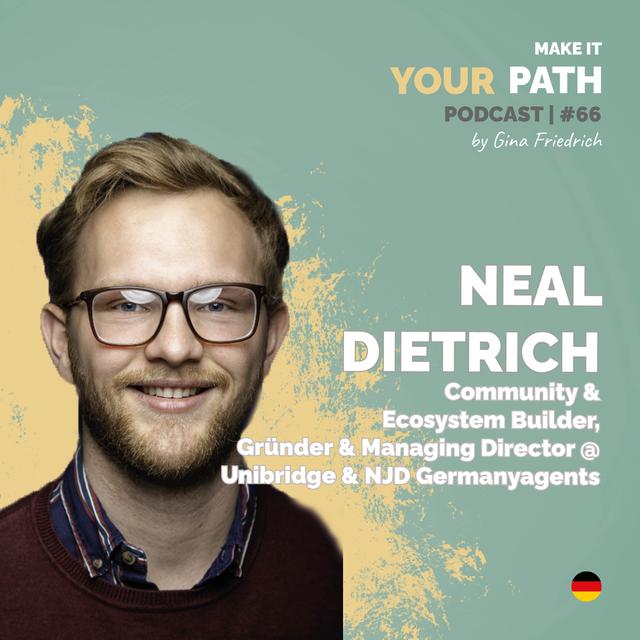 #66 Neal Dietrich | Obwohl ich extrem Angst habe, probiere ich es dann doch aus - podcast episode cover