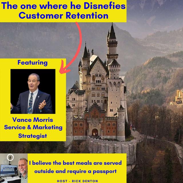 The one where he Disnefies Customer Retention - Vance Morris E208 - podcast episode cover