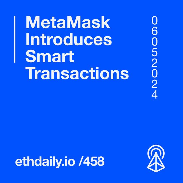 MetaMask Introduces Smart Transactions - podcast episode cover