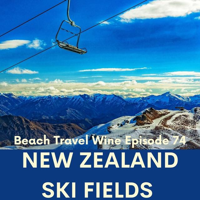 74. Best New Zealand Ski Fields. Best places to Ski and Snowboard in Queenstown, New Zealand - podcast episode cover