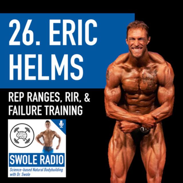 26. Eric Helms: Optimal Rep Ranges and Proximity to Failure for Hypertrophy - podcast episode cover