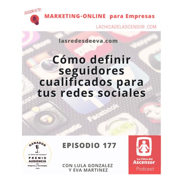 177 Cómo conseguir seguidores cualificados en las redes sociales de tu empresa o proyecto - podcast episode cover