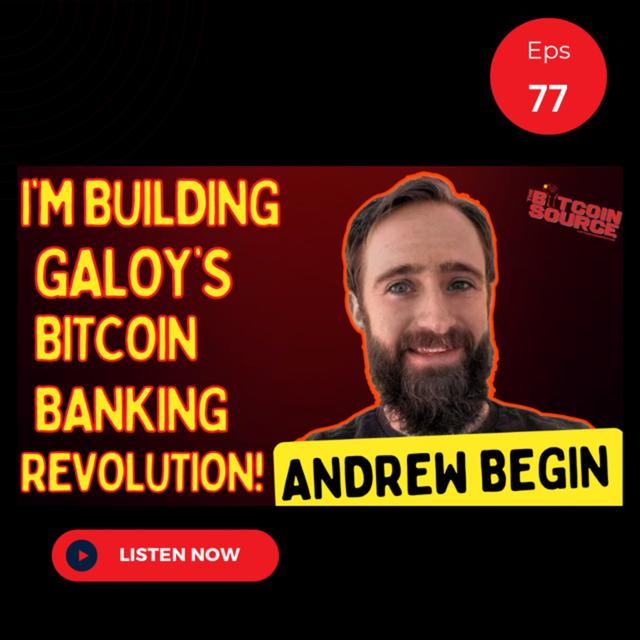 Empowering Enterprises: Galoy's Bitcoin Banking Revolution with Andrew Begin - podcast episode cover