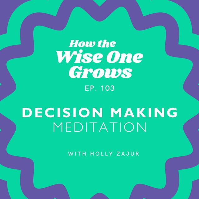 How to Make Decisions: Guided Meditation for Life Choices (103) - podcast episode cover