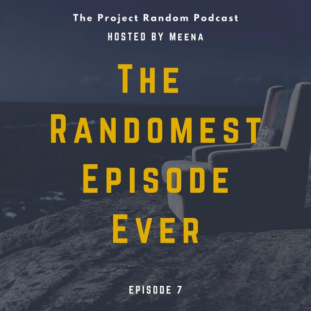 Randomest Episode Ever - podcast episode cover