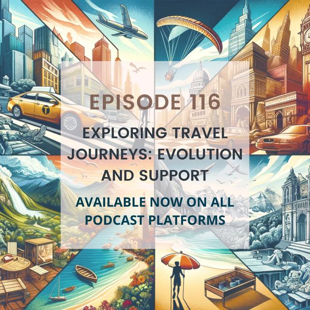 Exploring Travel Journeys: Evolution and Support - podcast episode cover