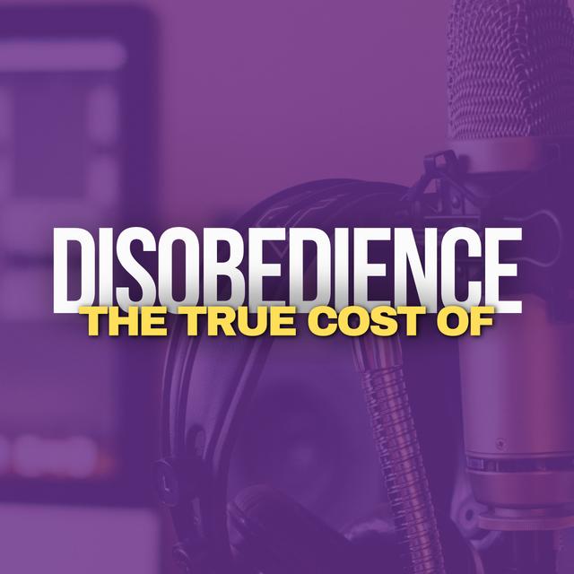"The Consequences of Disobedience = Rejection & Separation From God!" - Ep. 58 | Her Desired Haven Podcast - podcast episode cover
