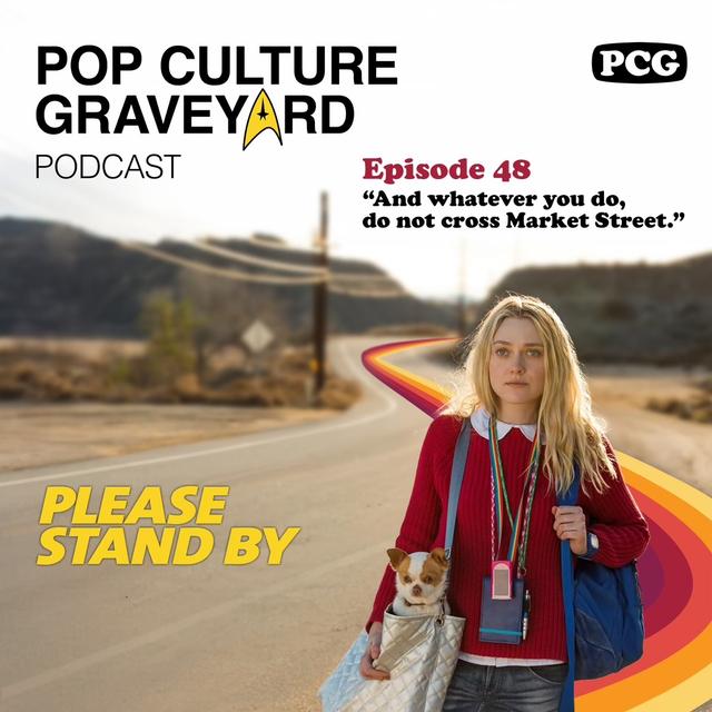 Ep 48: "And whatever you do, do not cross Market Street." - podcast episode cover