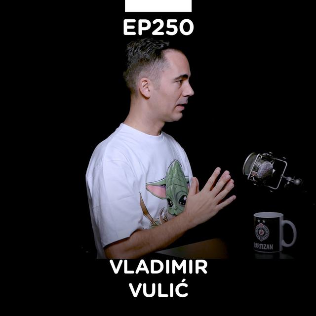 EP 250: Vladimir Vulić, Digitalizuj.me & Spark.me - Pojačalo podcast - podcast episode cover