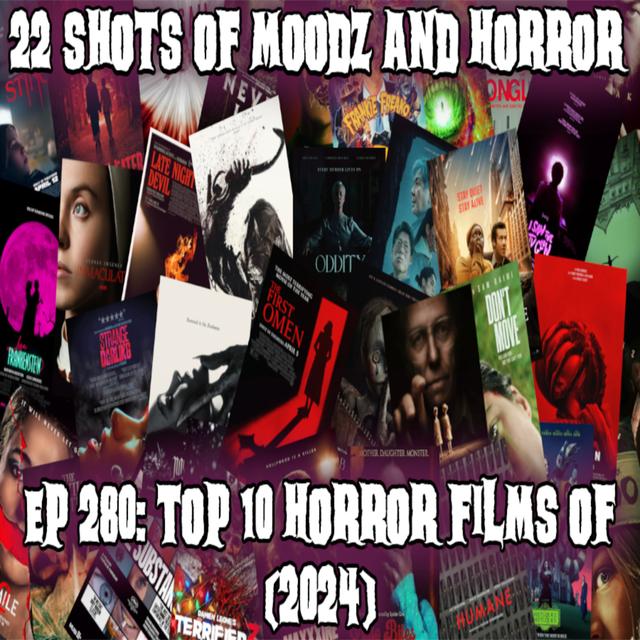 Ep 280: Top 10 Horror Films of 2024 - podcast episode cover