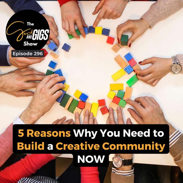 5 Reasons Why You Need to Build a Creative Community NOW - podcast episode cover