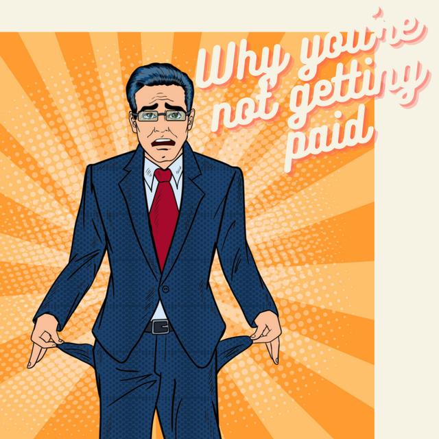 The shocking truth behind why you're not getting paid - podcast episode cover