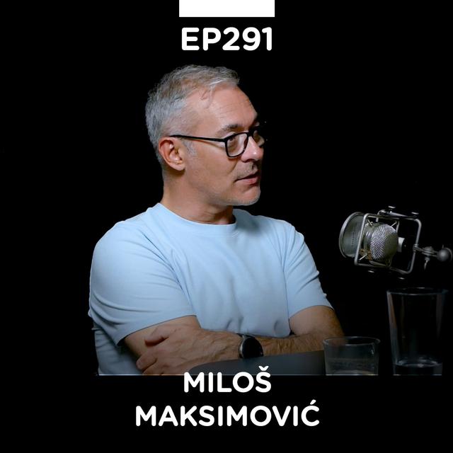 EP 291: Miloš Maksimović, Pričaj mi & One man show - Pojačalo podcast - podcast episode cover