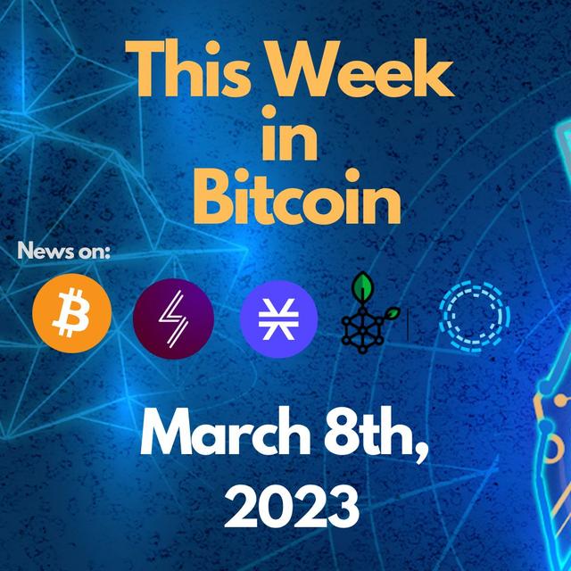 E109: This Week in Bitcoin for March 8th, 2023 (Bitcoin, Lightning, Stacks, RSK, Liquid) - podcast episode cover