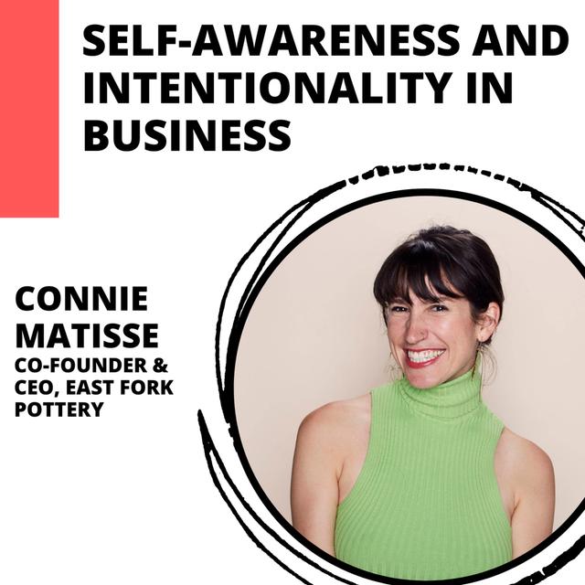 Self-Awareness and Intentionality in Business with Connie Matisse - podcast episode cover