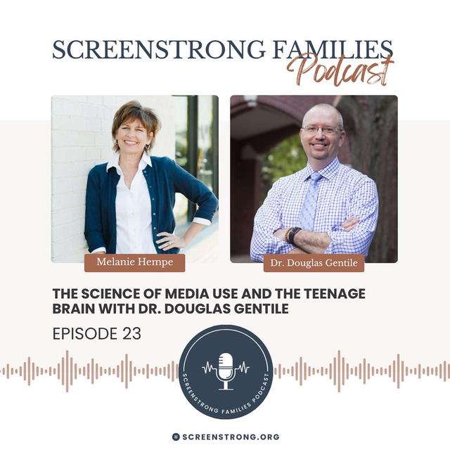 ENCORE: The Science of Media Use and the Teenage Brain with Dr. Douglas Gentile (#23) - podcast episode cover