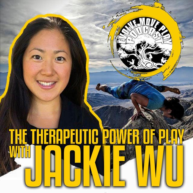 The Therapeutic Power Of Play With Jackie Wu | EMP Podcast 74 - podcast episode cover