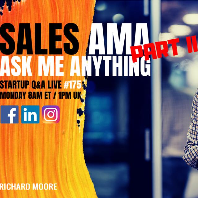 Sales AMA Part II - Startup Q&A: Week #175 - podcast episode cover