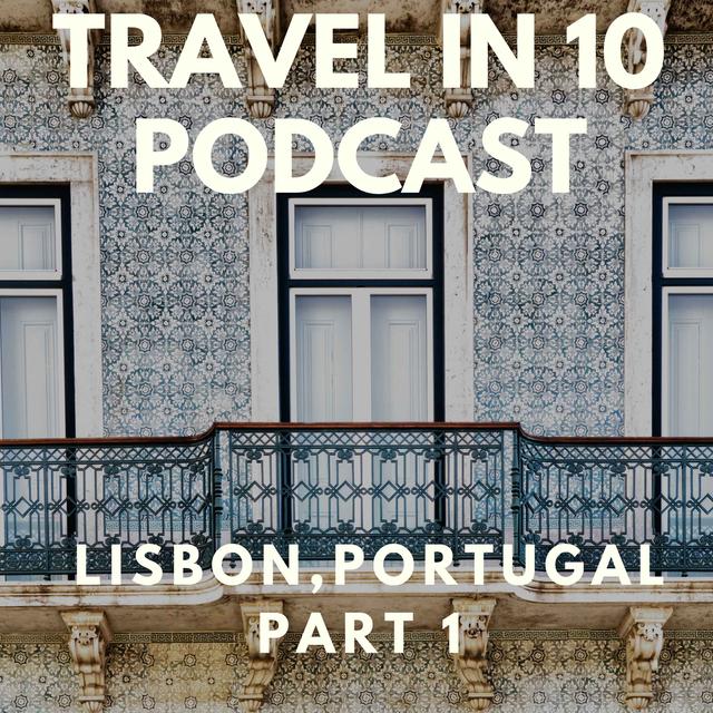 Exploring Lisbon, Portugal: A Journey Through Culture and History - podcast episode cover