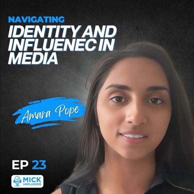 Dr. Amara Pope | Navigating Identity and Influence in Media - Mick Unplugged [EP 23] - podcast episode cover