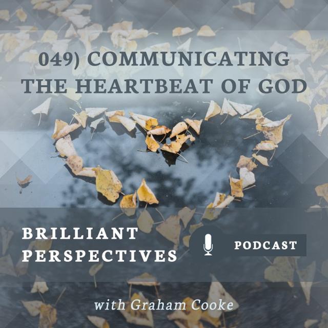 Communicating the Heartbeat of God - podcast episode cover