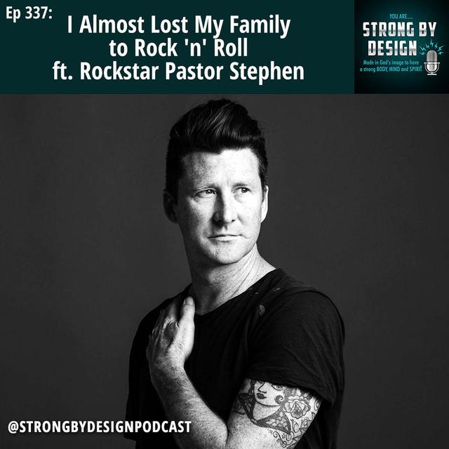 Ep 337 I Almost Lost My Family to Rock 'n' Roll ft. Rockstar Pastor Stephen Christian - podcast episode cover