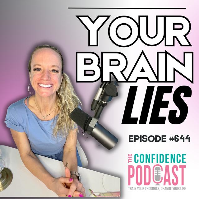 #644: The Lies that Steal Your Confidence - podcast episode cover