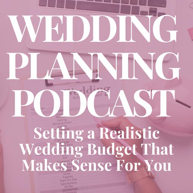 Setting A Realistic Wedding Budget That Works For You - podcast episode cover
