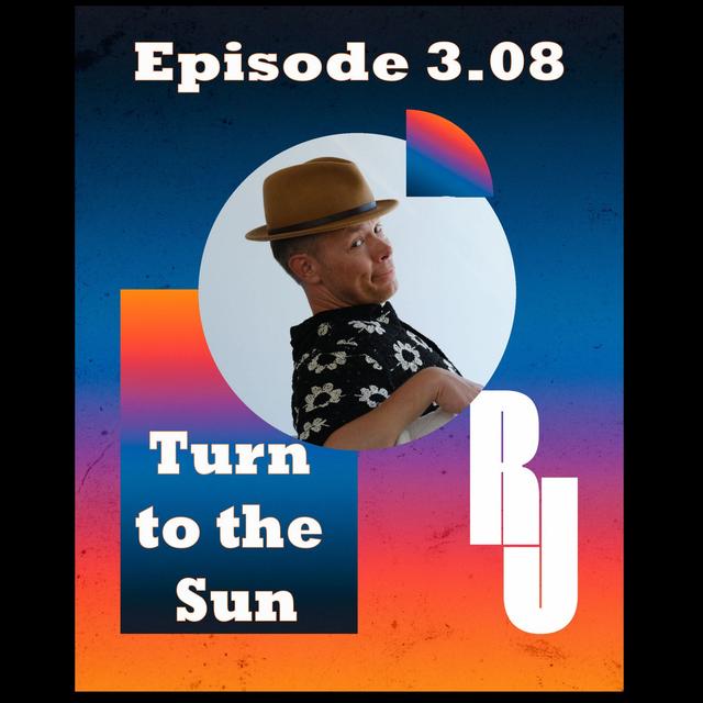 Turn to the Sun - podcast episode cover