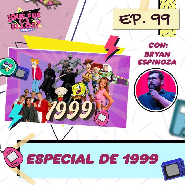 EP99: Especial de 1999 (Con Bryan Espinoza) - podcast episode cover