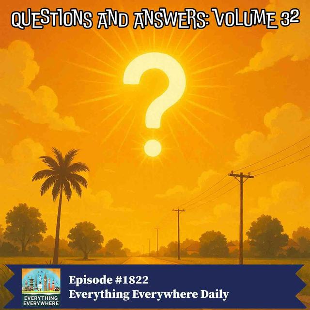 Questions and Answers: Volume 32 - podcast episode cover