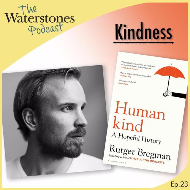 23. KINDNESS with Rutger Bregman - podcast episode cover