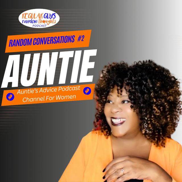 S5: Random Conversations Ep. 2: Auntie's Advice - podcast episode cover