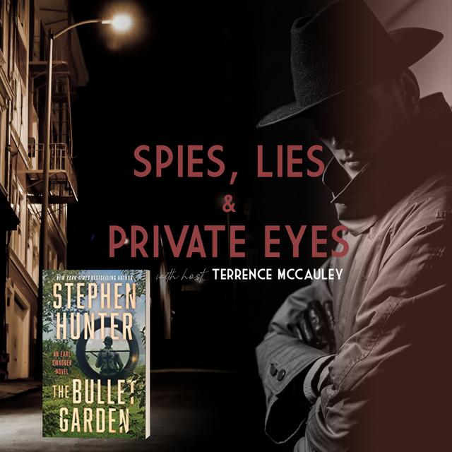 THE BULLET GARDEN: Author Stephen Hunter chats with Terrence McCauley - podcast episode cover