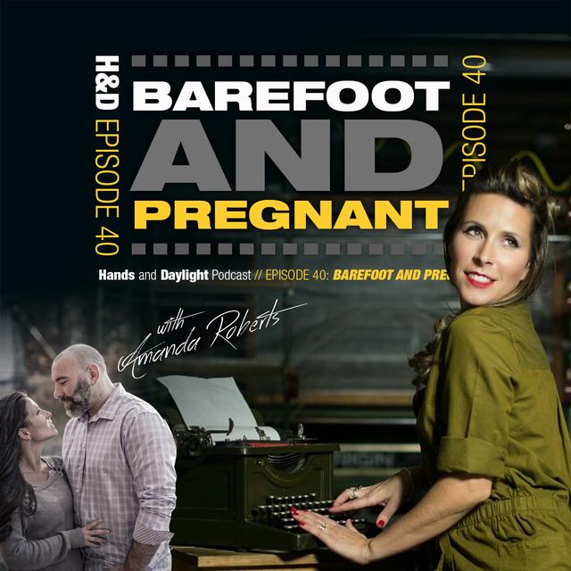 E40: BAREFOOT AND PREGNANT - podcast episode cover