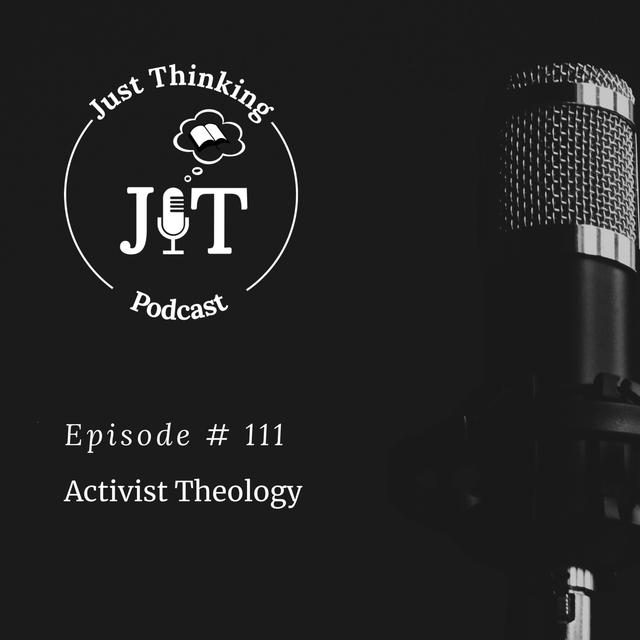 EP # 111 | Activist Theology - podcast episode cover