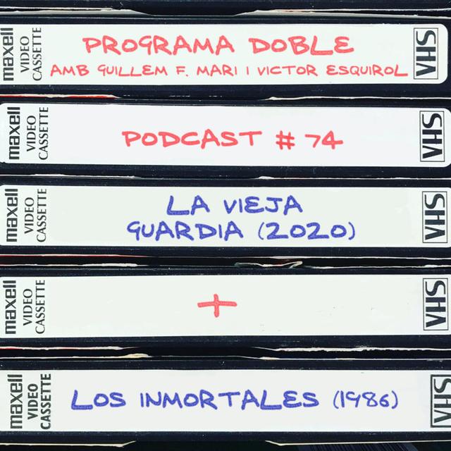 Programa Doble #74: La vieja guardia + Los Inmortales - podcast episode cover