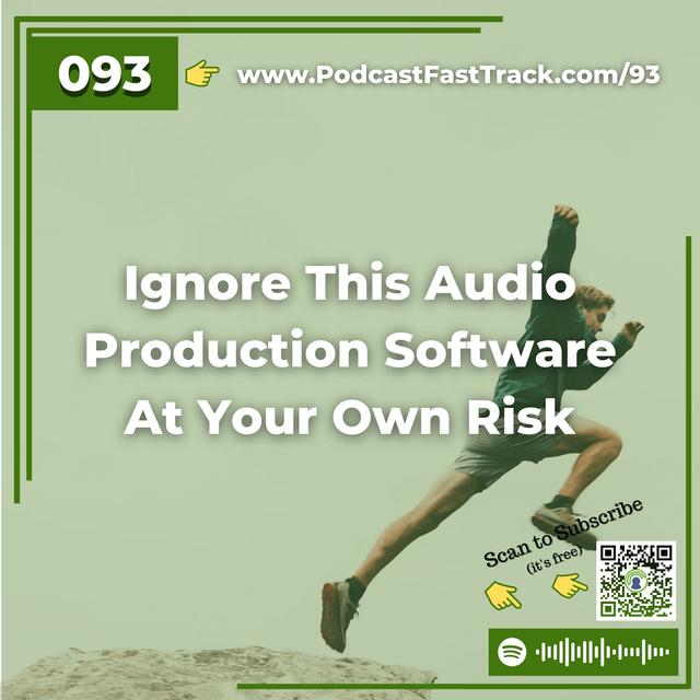 93: Ignore This Audio Production Software At Your Own Risk - podcast episode cover