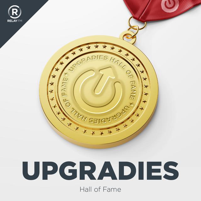 493: Upgradies Hall of Fame - podcast episode cover