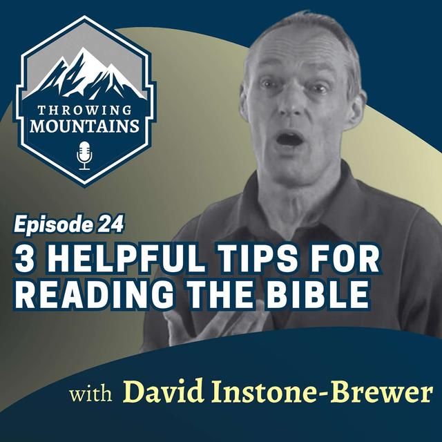 3 Helpful Tips for Reading the Bible with Author Reverend Dr. David Instone-Brewer - podcast episode cover