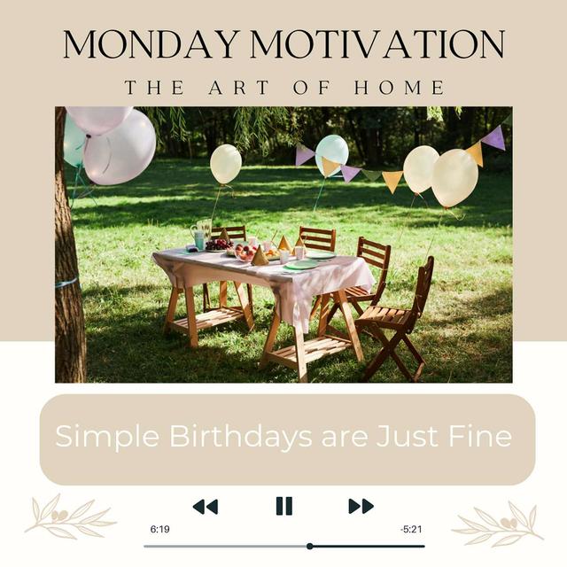 Monday Motivation #19 | Simple Birthdays are Just Fine - podcast episode cover
