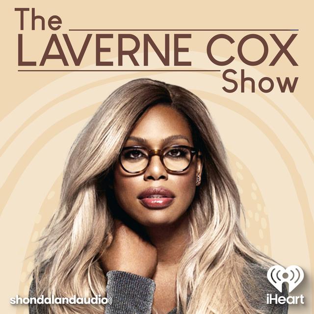Introducing: The Laverne Cox Show - podcast episode cover
