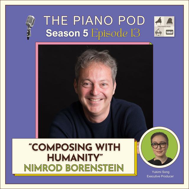Season 5 Episode 13: Composing with Humanity – Nimrod Borenstein on Music, Expression & Legacy - podcast episode cover