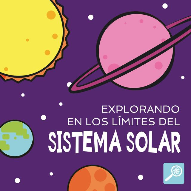 Explorando en los límites del Sistema Solar - podcast episode cover