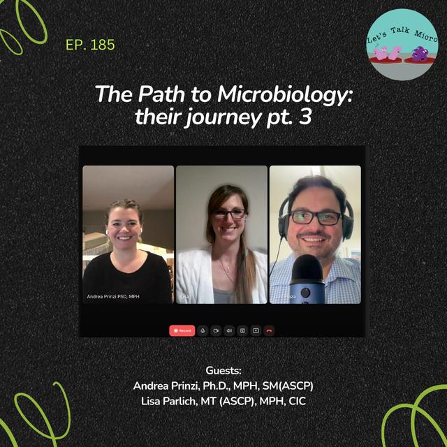 185: The Path to Microbiology: their journey pt. 3 - podcast episode cover