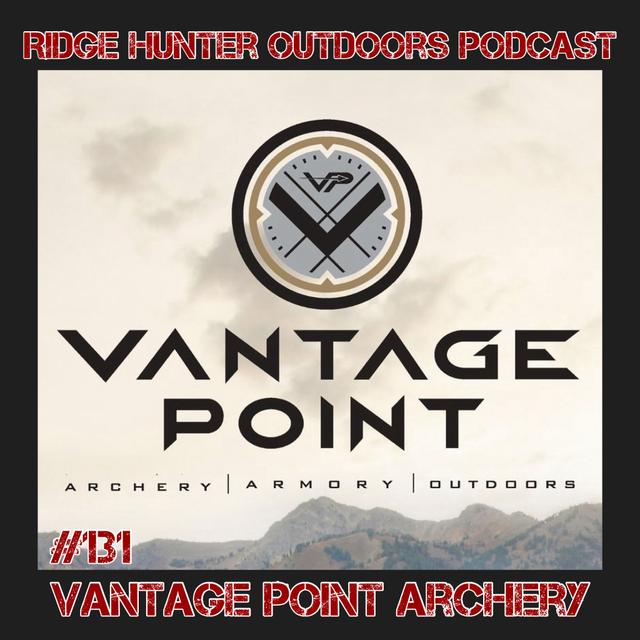 Vantage Point Archery w/Ryan & Jeff | RHO Podcast #131 - podcast episode cover
