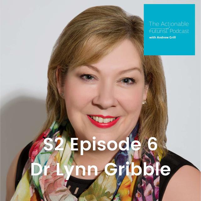 S2 Episode 6: Thriving in a time of uncertainty with Dr Lynn Gribble - podcast episode cover