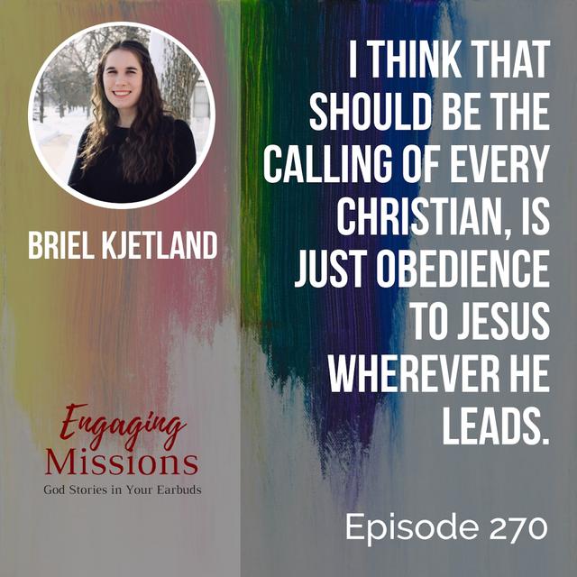 Seeing the Greater Vision: Overcoming Fear as a Missionary, with Briel Kjetland – EM270 - podcast episode cover