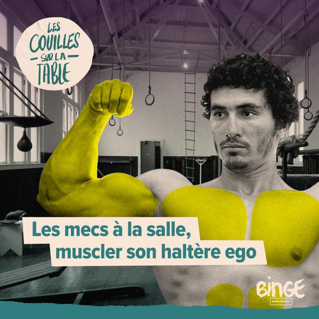 Les mecs à la salle, muscler son haltère ego - podcast episode cover