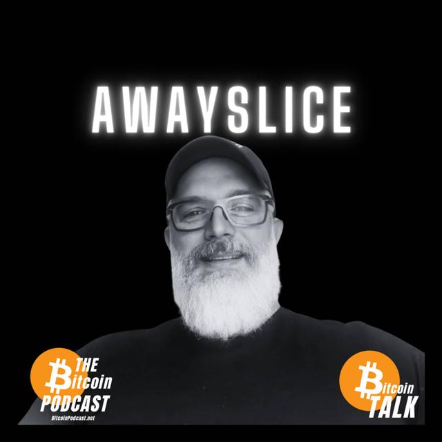 Zen and the Art of Beefsteak - AWAYSLICE (THE Bitcoin Podcast) - podcast episode cover